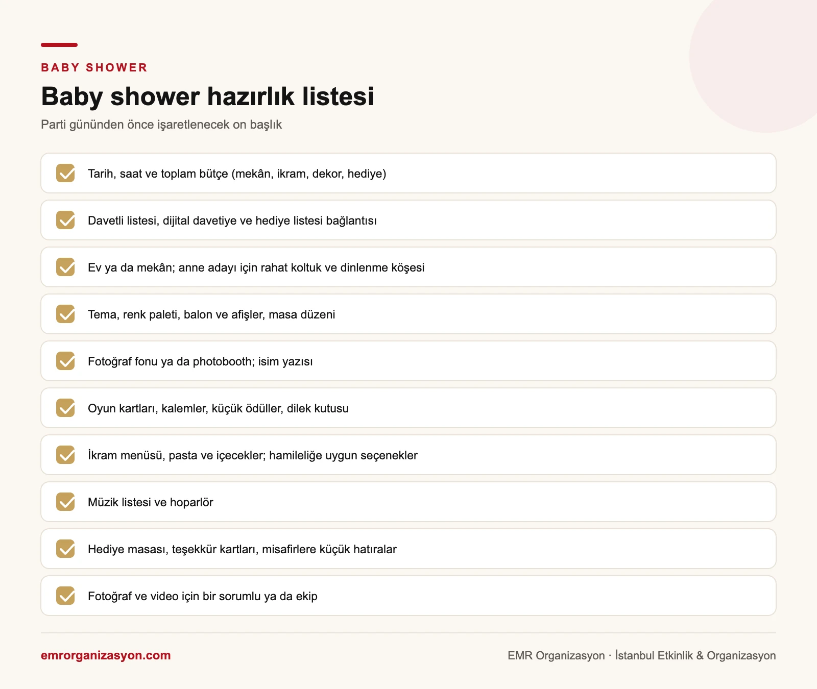 Baby shower hazırlık listesi: bütçe, davetiye ve hediye listesi, mekân, tema ve dekor, fotoğraf köşesi, oyunlar, ikram ve pasta, müzik, hediye masası, fotoğraf sorumlusu